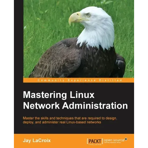 Mastering Linux Network Administration