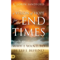 A Vision of Hope for the Endtimes