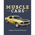 Muscle Cars: A Legacy of American Performance