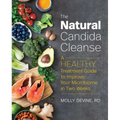 The Natural Candida Cleanse: A Healthy Treatment Guide to Improve Your Microbiome in Two Weeks