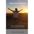 God's Got Your Back: Wisdom to reduce back-related pain caused by degenerative disc disease