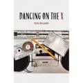 Dancing on the X