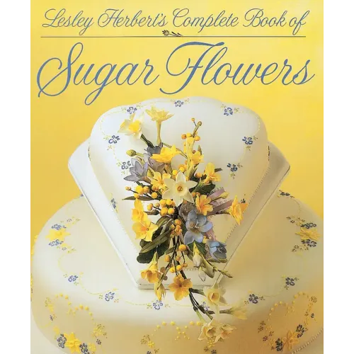 Lesley Herbert's Complete Book of Sugar Flowers