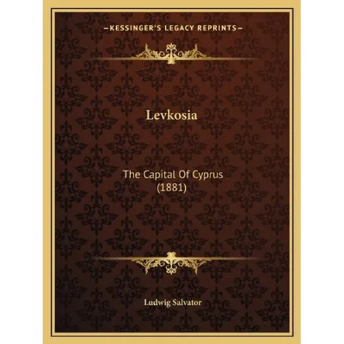 Levkosia: The Capital Of Cyprus (1881)