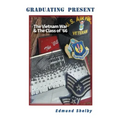 Graduating Present: The Vietnam War & The Class of '66: