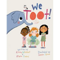 We Toot: A Feminist Fable About Farting, For Everyone