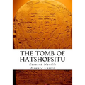 The Tomb of Hatshopsitu