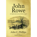 John Rowe: An Eighteenth Century Boston Angler