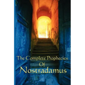 The Complete Prophecies of Nostradamus