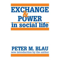 Exchange and Power in Social Life