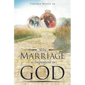Why Marriage is Important to God