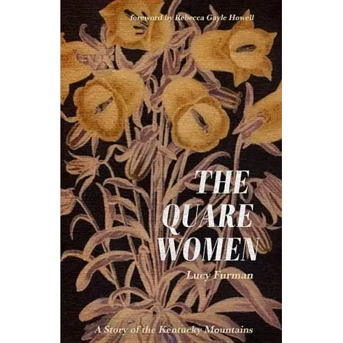 The Quare Women: A Story of the Kentucky Mountains - Paperback