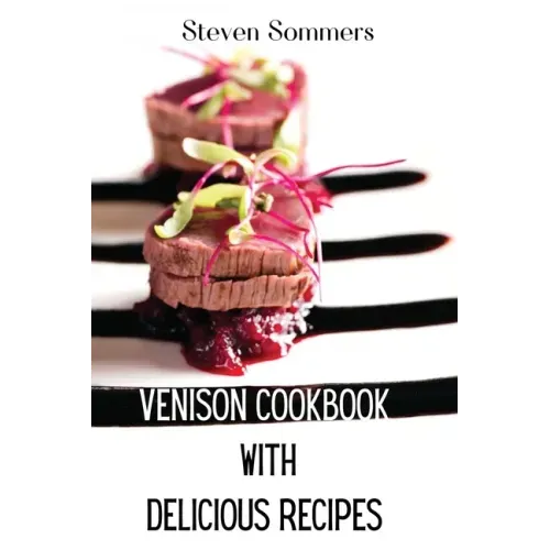 Venison Cookbook With Delicious Recipes