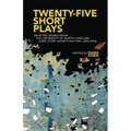 Twenty-Five Short Plays: Selected Works from the University of North Carolina Long Story Shorts Festival, 2011-2015