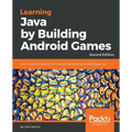 Learning Java by Building Android Games - Second Edition: Learn Java and Android from scratch by building six exciting games