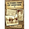 A Young Man of Montana: From Hard Youth to Hawaii Mule-Skinner