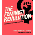 The Feminist Revolution: The Struggle for Women's Liberation