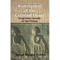 Redemption of The Criminal Heart Through Kemetic Spirituality