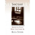 Sanctuary: Unexpected Places Where God Found Me