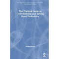 The Practical Guide to Understanding and Raising Hotel Profitability
