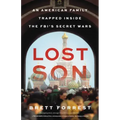 Lost Son: An American Family Trapped Inside the Fbi's Secret Wars