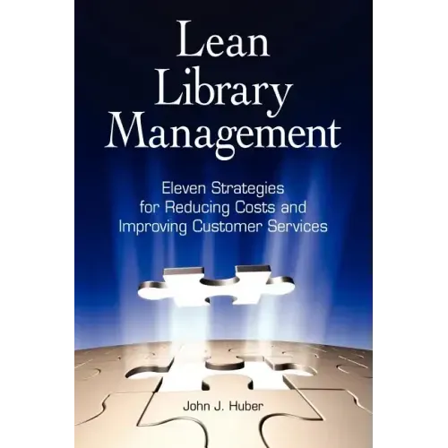 Lean Library Management: Eleven Strategies for Reducing Costs and Improving Services