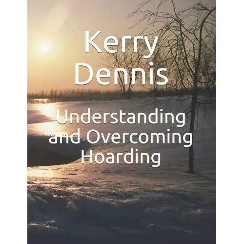 Understanding and Overcoming Hoarding