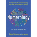 Numerology: A Complete Guide to Understanding and Using Your Numbers of Destiny