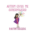 Autism Gives Me Superpowers!