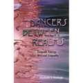 Dancers Between Realms-Empath Energy, Beyond Empathy