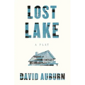 Lost Lake: A Play