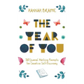 The Year of You: 365 Journal Writing Prompts for Self-Discovery