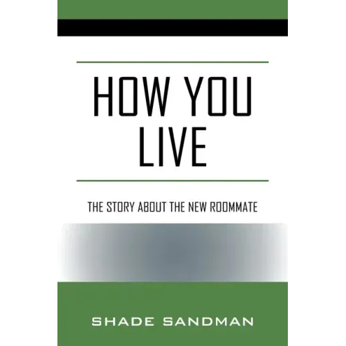 How You Live: The Story About the New Roommate