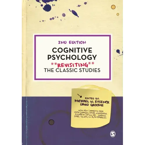 Cognitive Psychology: Revisiting the Classic Studies