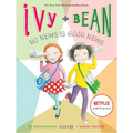 Ivy and Bean No News Is Good News (Book 8)
