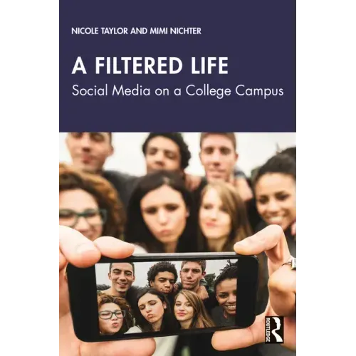 A Filtered Life: Social Media on a College Campus