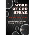 Word of God Speak: Understanding the Bible, Hearing God's Voice: Understanding the Bible, Hearing God's Voice