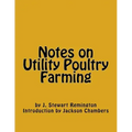 Notes on Utility Poultry Farming