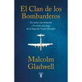 El Clan de Los Bombarderos/ The Bomber Mafia: A Dream, a Temptation, and the Longest Night of the Second World War