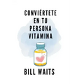 Conviértete en tu persona vitamina