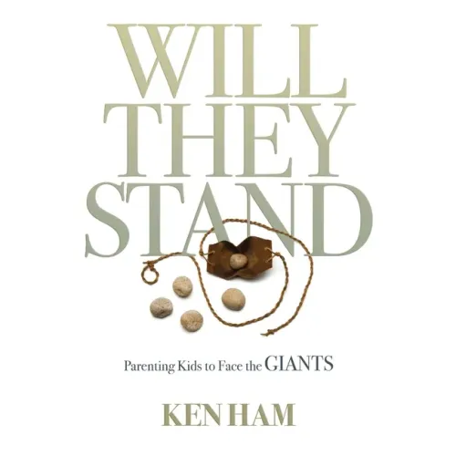 Will They Stand: Parenting Kids to Face the Giants