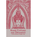 Khmer Costumes and Ornaments: After the Devata of Angkor Wat