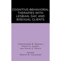 Cognitive-Behavioral Therapies with Lesbian, Gay, and Bisexual Clients