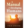 A Manual for Developing Humans