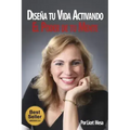 Diseña Tu Vida Activando El Poder de Tu Mente