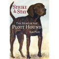 The Story of the Plott Hound: Strike & Stay