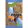 Adventures of Ferguson, the Little Red Fox: Firehole Canyon