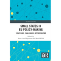 Small States in EU Policy-Making: Strategies, Challenges, Opportunities