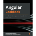 Angular Cookbook: Over 80 actionable recipes every Angular developer should know