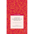 Affective Disorder and the Writing Life: The Melancholic Muse